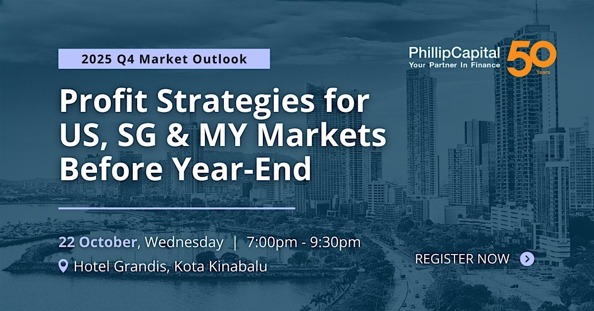 [KK Seminar] Profit Strategies for US, SG & MY Markets Before Year-End, 22 October | Event in Kota Kinabalu