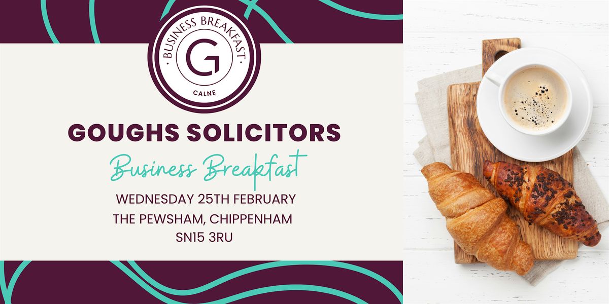 Goughs Business Breakfast, Calne, 25 February | Event in Chippenham | AllEvents