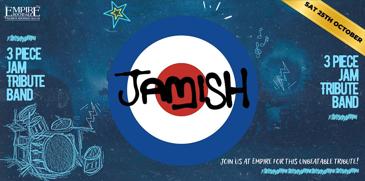 Jamish - Live at The Empire, 25 October | Event in Rochdale | AllEvents