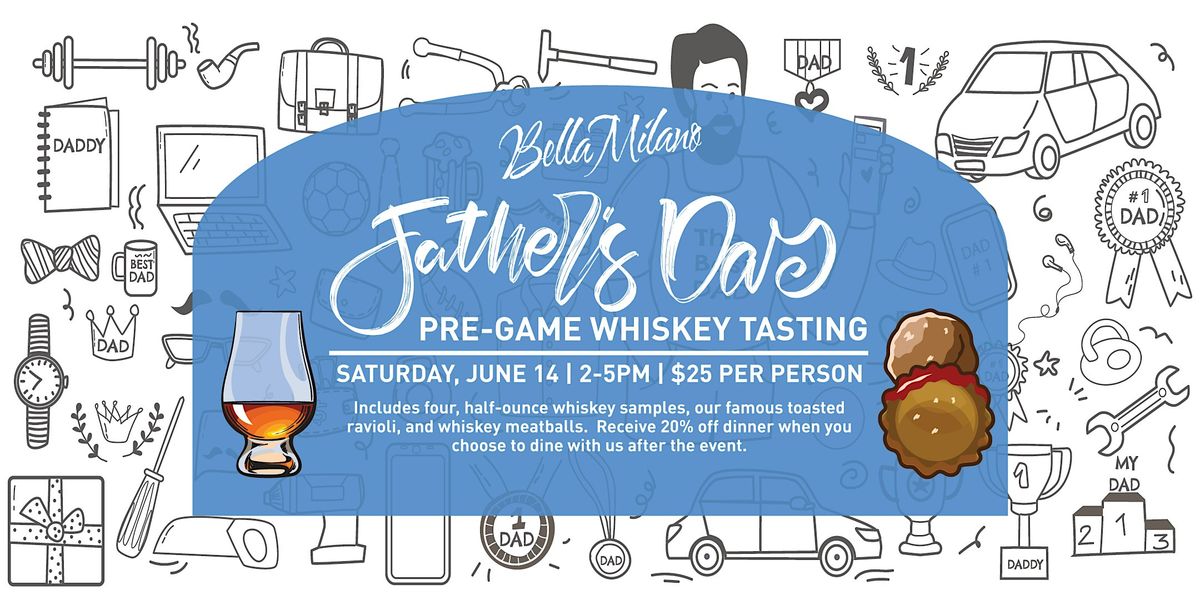 Father's Day Pre-Game Whiskey Tasting at Bella Milano Edwardsville, 14 June | Event in Edwardsville | AllEvents