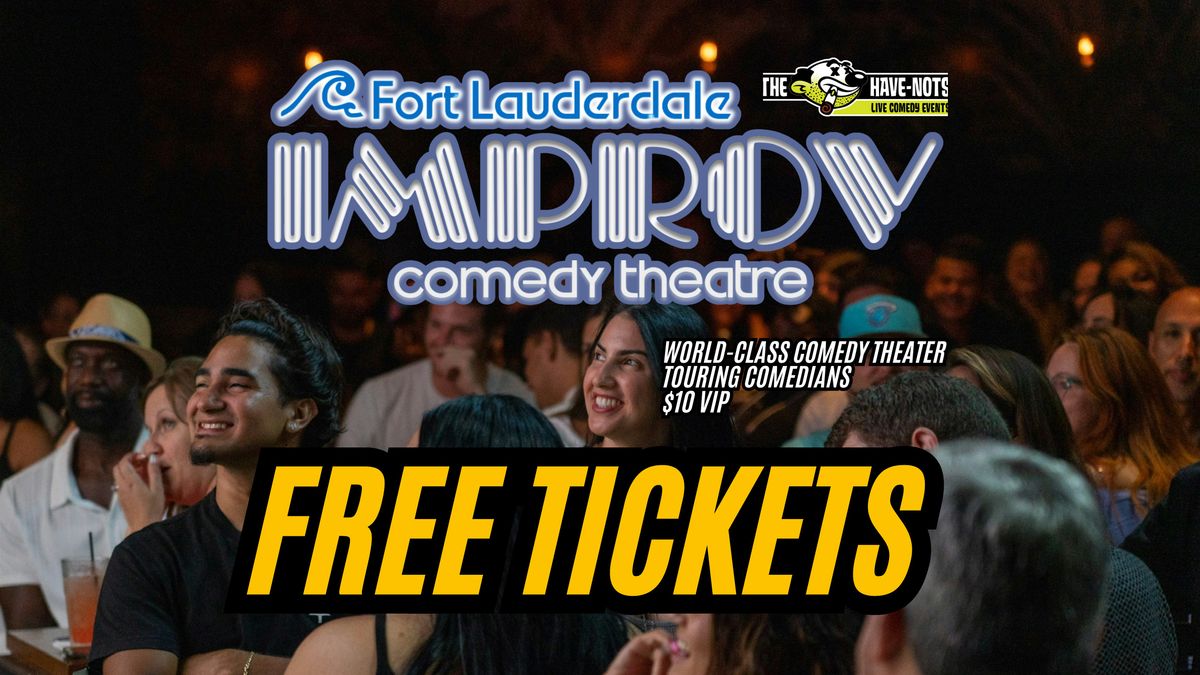FREE TICKETS TO THE FORT LAUDERDALE IMPROV | Have Nots Live!, 27 August | Event in Dania Beach | AllEvents