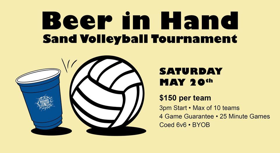 Beer in Hand Sand Volleyball Tourney, BrickHouse Fitness, Bondurant