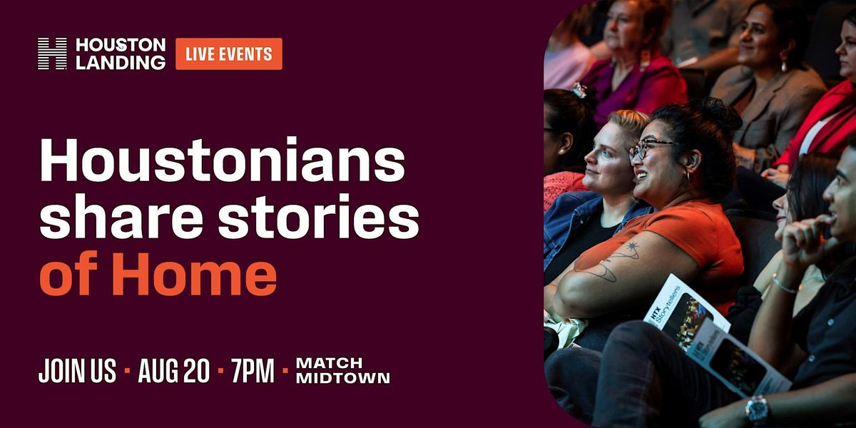 HTX Storytellers (Home), 20 August | Event in Houston | AllEvents
