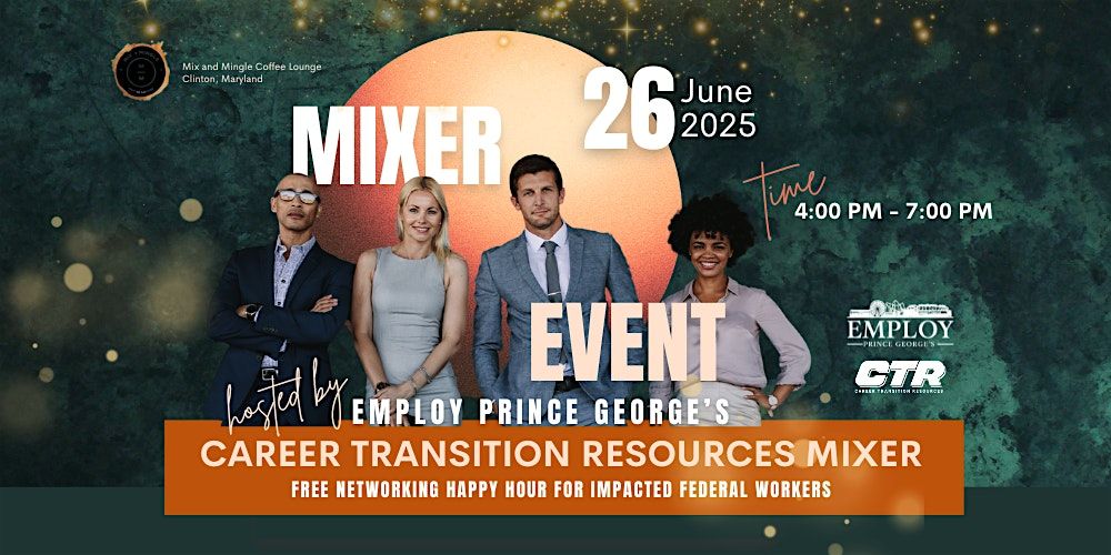 Employ Prince George's Career Resources Transition Mixer, 26 June | Event in Clinton | AllEvents