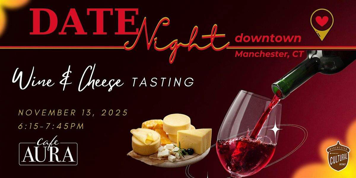 DateNight Downtown Wine & Cheese Tasting at Cafe Aura, 13 November | Event in Manchester | AllEvents