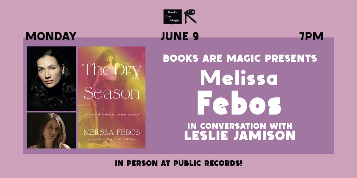 Offsite: Melissa Febos: The Dry Season w/ Leslie Jamison, 9 June | Event in Brooklyn | AllEvents