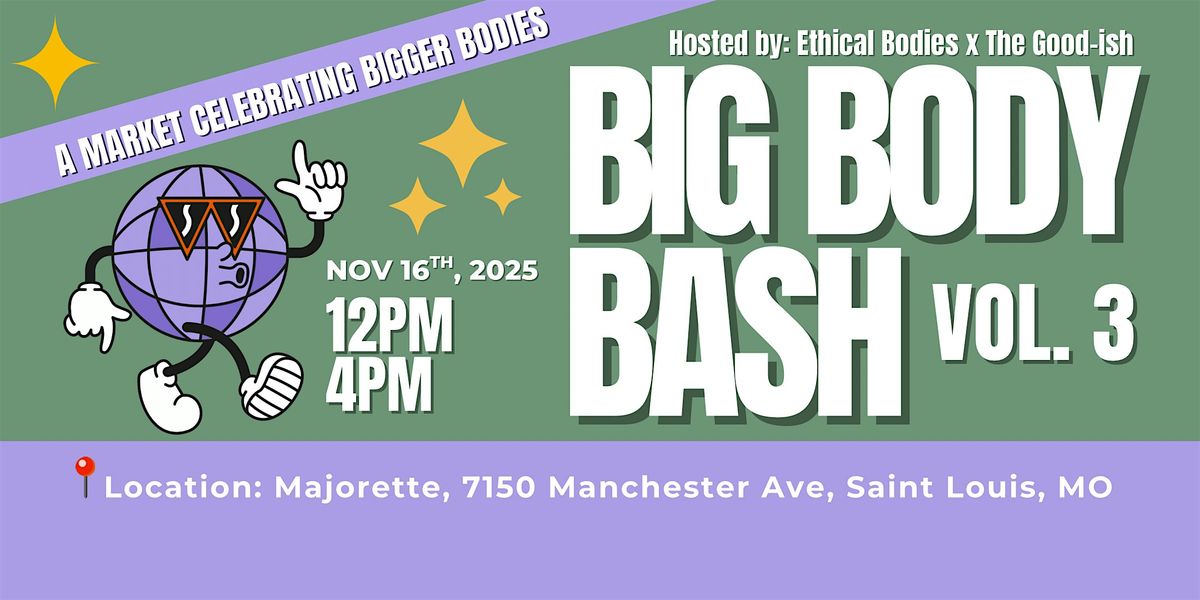 Big Body Bash Vol.3 | Event in St. Louis | AllEvents