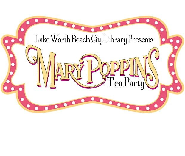 Mary Poppins Tea Party, 10 May | Event in Lake Worth Beach | AllEvents
