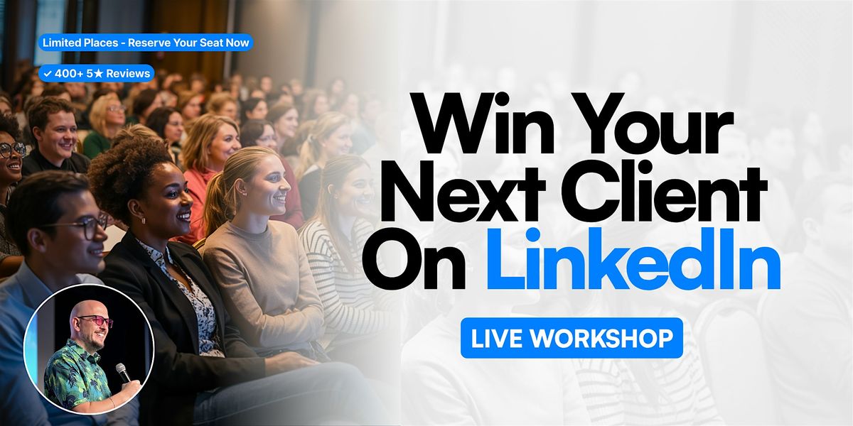 Win Your Next Client On LinkedIn - MIAMI, 29 January | Event in Miami | AllEvents