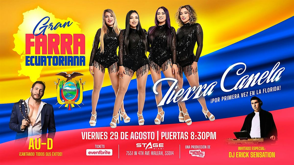 Por primera vez en Florida, TIERRA CANELA junto a AU-D y mucho más en STAGE, 29 August | Event in Hialeah