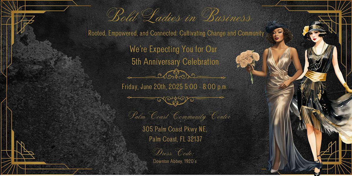 Bold Ladies in Business 5th Anniversary Celebration, 20 June | Event in Palm Coast | AllEvents