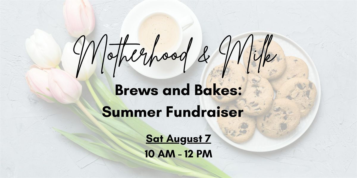 Brews and Bakes – A Summer Fundraiser for Motherhood and Milk, 9 August | Event in Prestwich | AllEvents