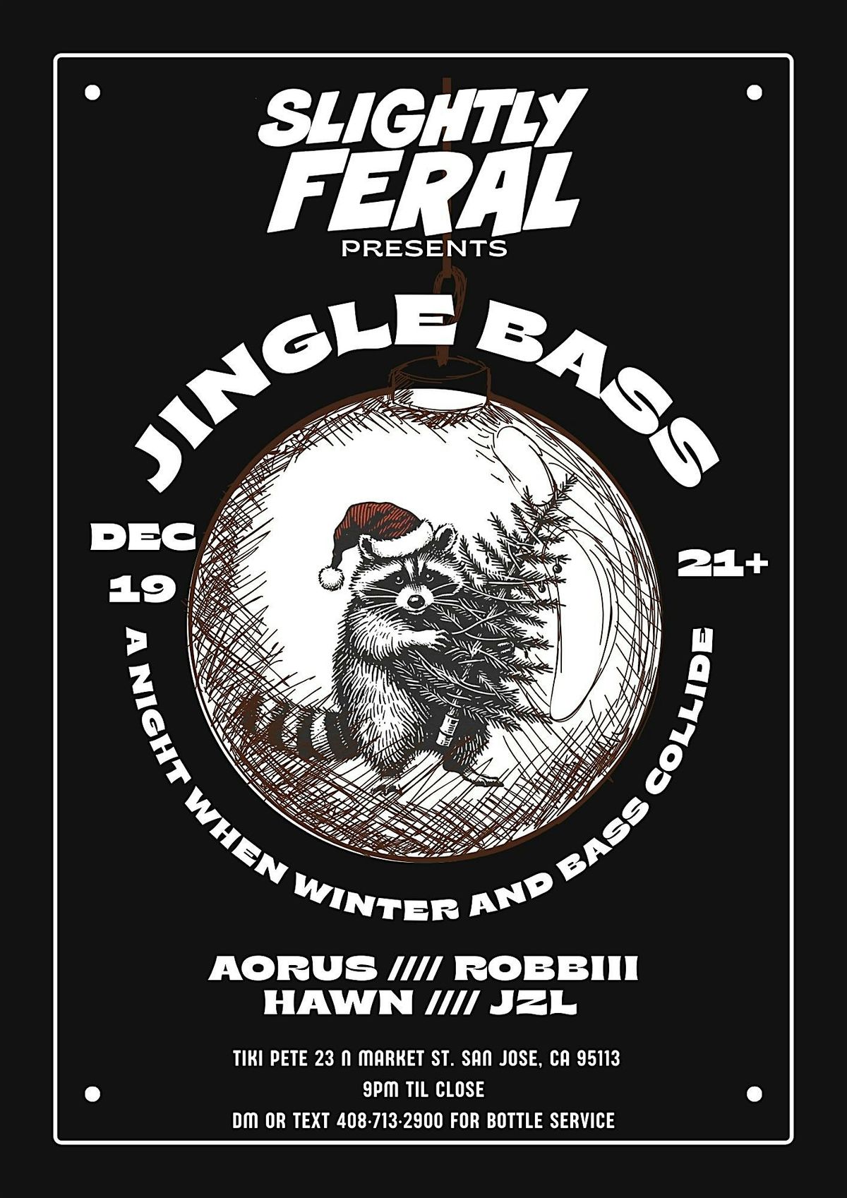 Slightly Feral presents JINGLE BASS @ TIKI PETE in DT San Jose, 19 December | Event in San Jose | AllEvents