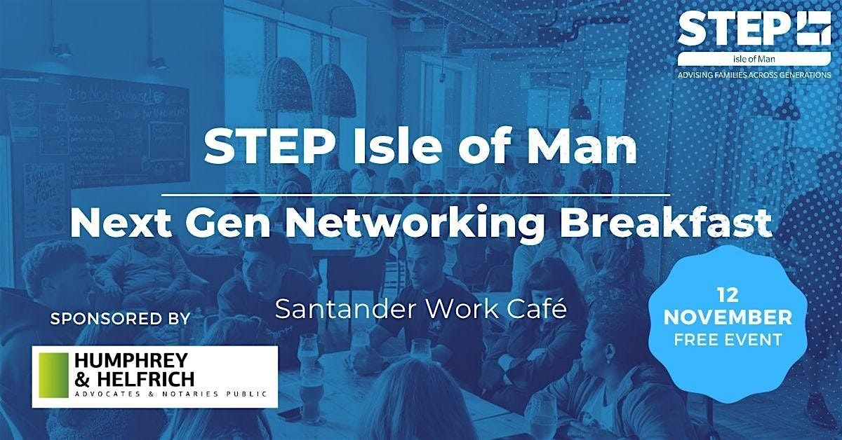 STEP Isle of Man Next Gen Networking Breakfast, 12 November | Event in Douglas | AllEvents