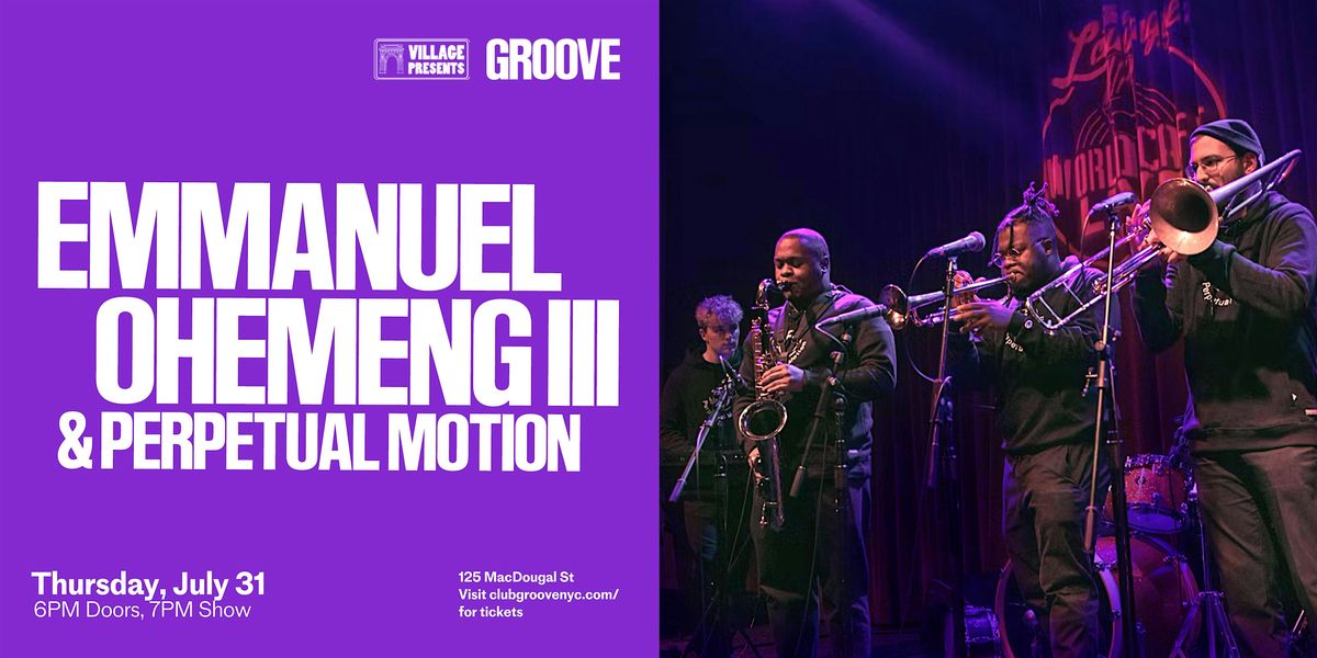 Emmanuel Ohemeng III & Perpetual Motion, 31 July | Event in New York | AllEvents