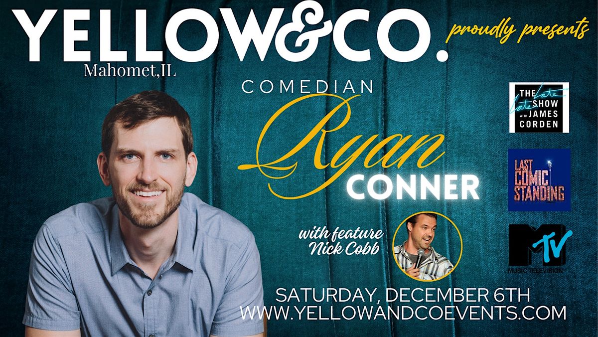 Yellow and Co. presents Comedian Ryan Conner, 6 December | Event in Mahomet | AllEvents