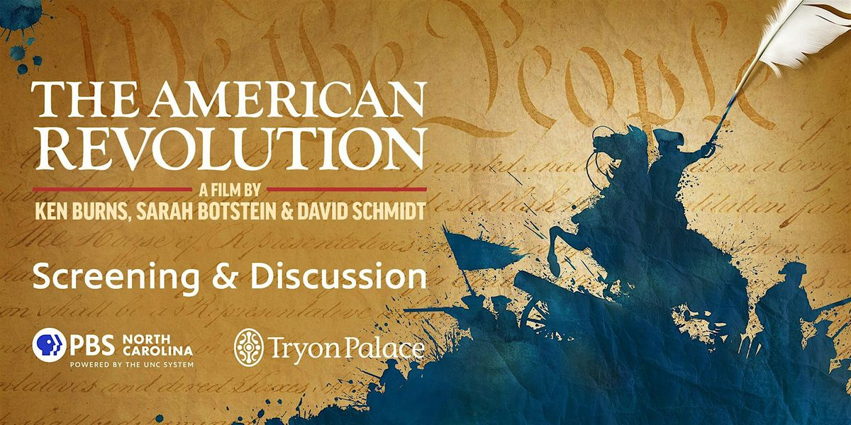 PBS NC's Preview Screening of The American Revolution, Panel & Q+A, 30 October | Event in New Bern | AllEvents