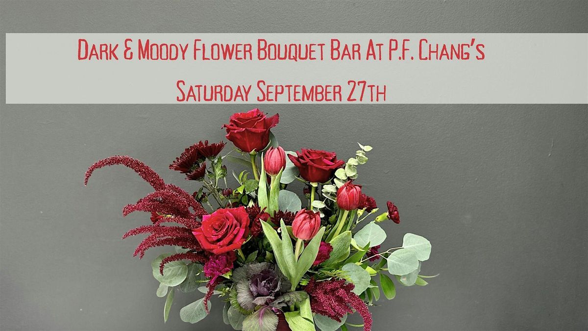 Dark & Moody Flower Bouquet Bar at P. F. Chang's, 27 September | Event in Akron | AllEvents