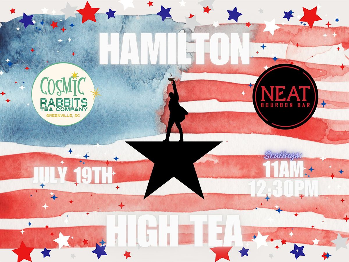 Hamilton Tea Service (Greenville Pop-up), 19 July | Event in Greenville | AllEvents