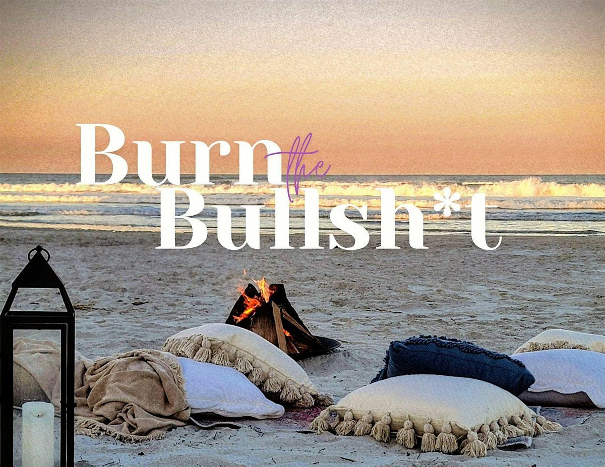Burn the Bullsh*t Cleansing Experience | Event in New Smyrna Beach | AllEvents