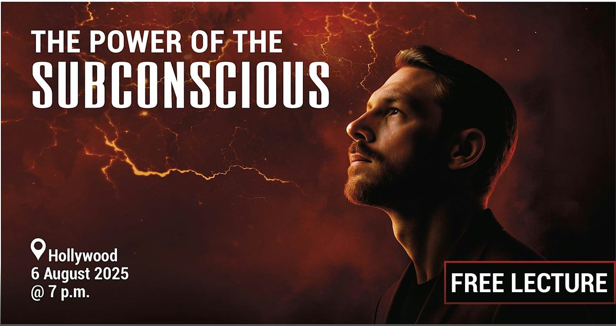 The Power of the Subconscious Lecture, 6 August | Event in Los Angeles | AllEvents