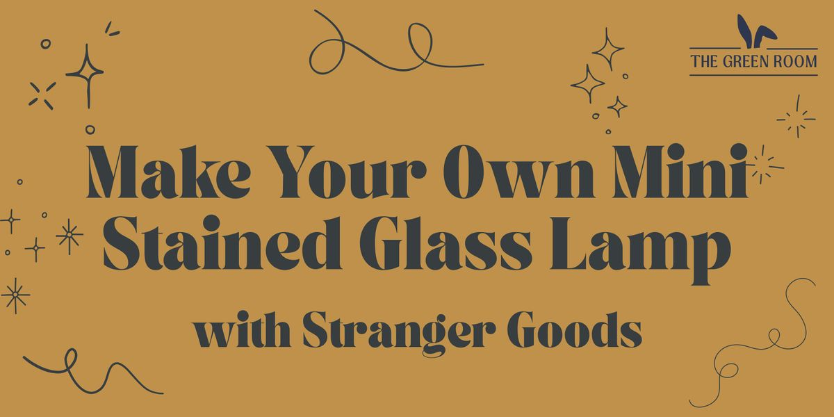 Make Your Own Mini Stained Glass Lamp with Stranger Goods, 28 June | Event in Takoma Park | AllEvents