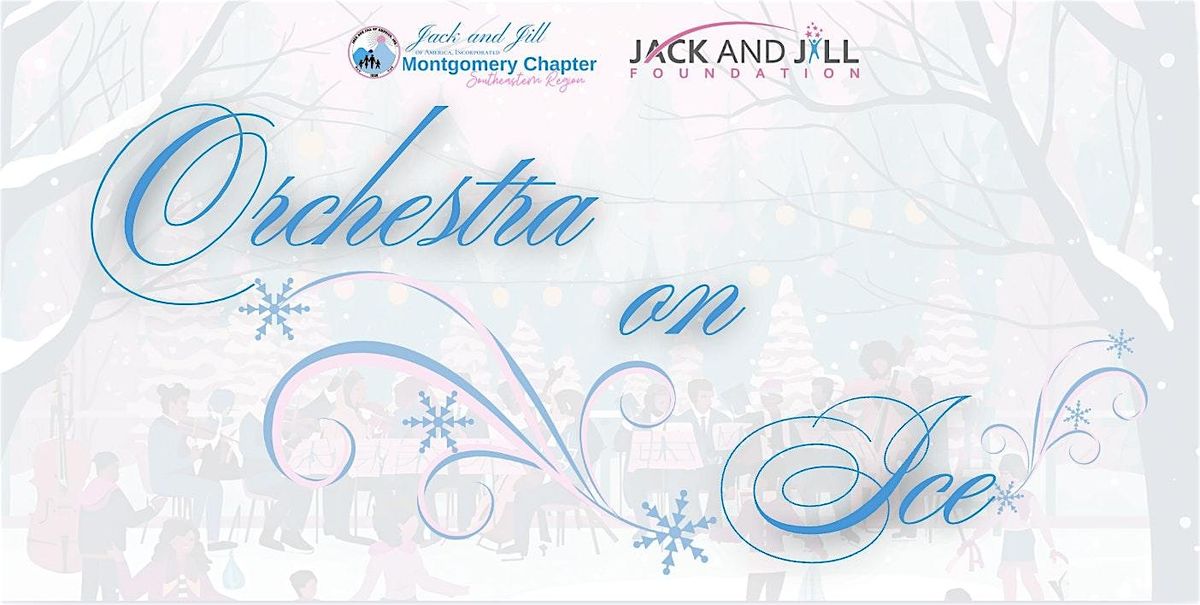 "Orchestra on Ice" presented by The Montgomery Chapter of Jack and Jill, 21 December | Event in Montgomery