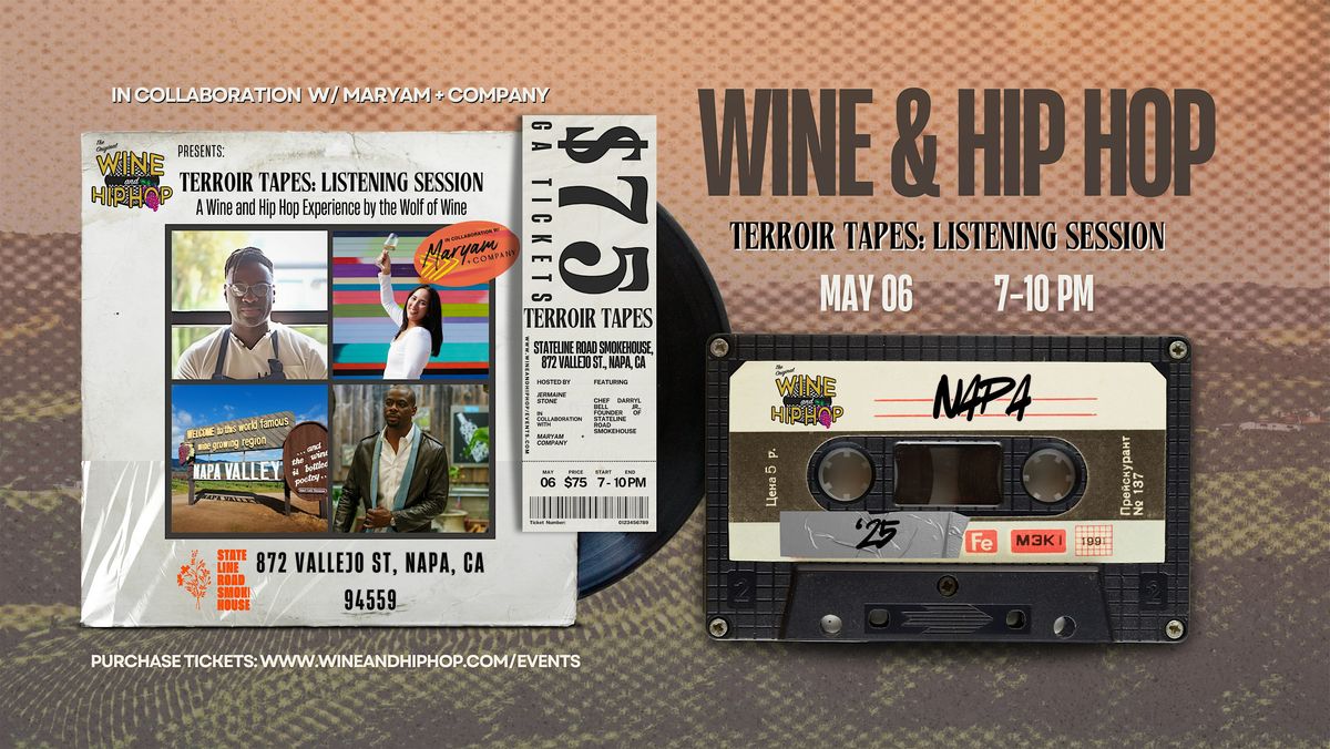 Wine & Hip Hop Presents: Terroir Tapes - Napa | Event in Napa | AllEvents