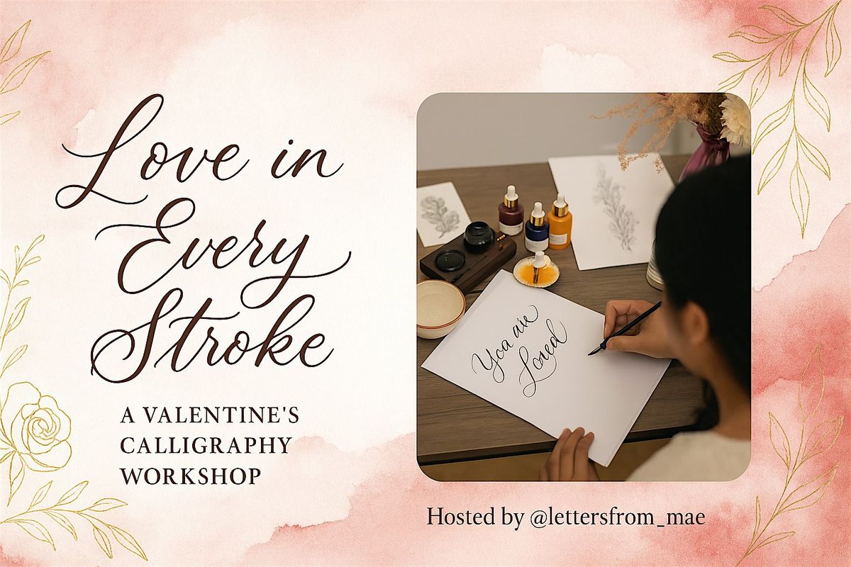 Love in Every Stroke: A Valentine's Calligraphy Workshop for Beginners, 7 February | Event in Copford, Colchester