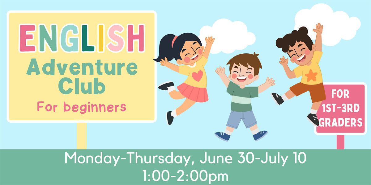 English Adventure Club for Beginners: June 30-July 10, 30 June | Event in Georgetown | AllEvents