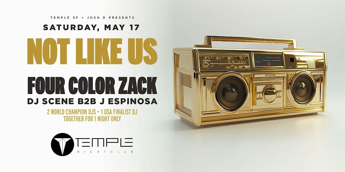 Not Like Us with Four Color Zack, 17 May | Event in San Francisco | AllEvents