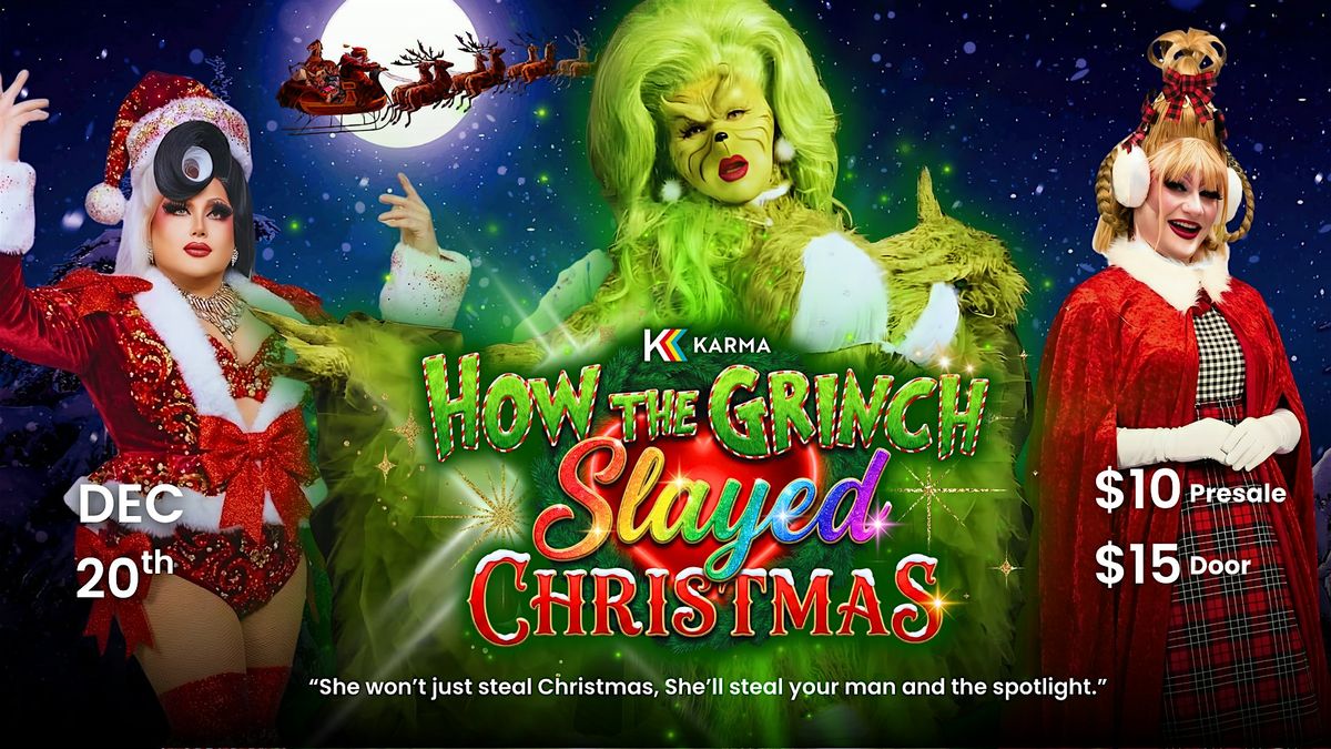 HOW THE GRINCH SLAYED CHRISTMAS – A DRAG COSPLAY HOLIDAY SPECTACULAR, 20 December | Event in Harrisburg