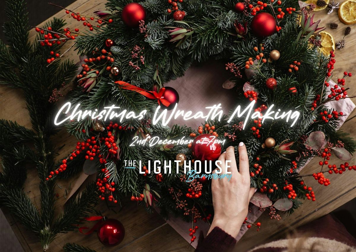 Wreath Making at The Lighthouse Barnsbury, 2 December | Event in Woking | AllEvents