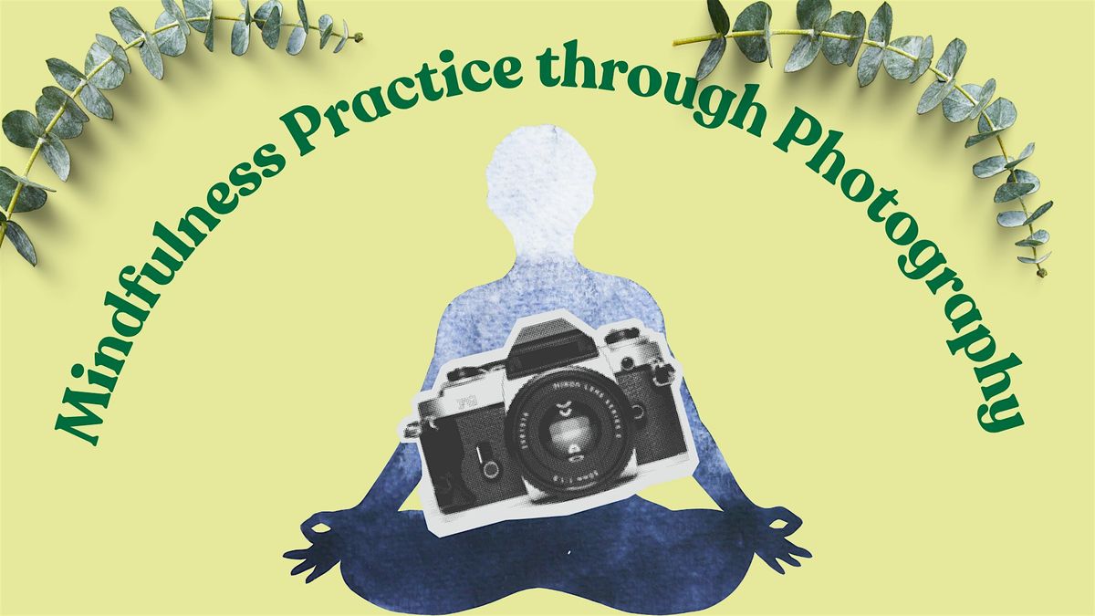 Mindfulness Practice Through Photography, 8 November | Event in Hong Kong, Central | AllEvents