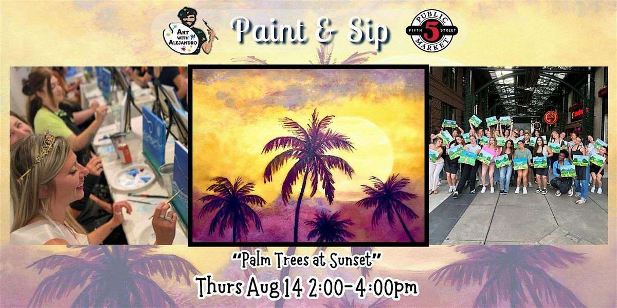 Paint & Sip at 5th St Alley “Palm Trees at Sunset”, 14 August | Event in Eugene | AllEvents