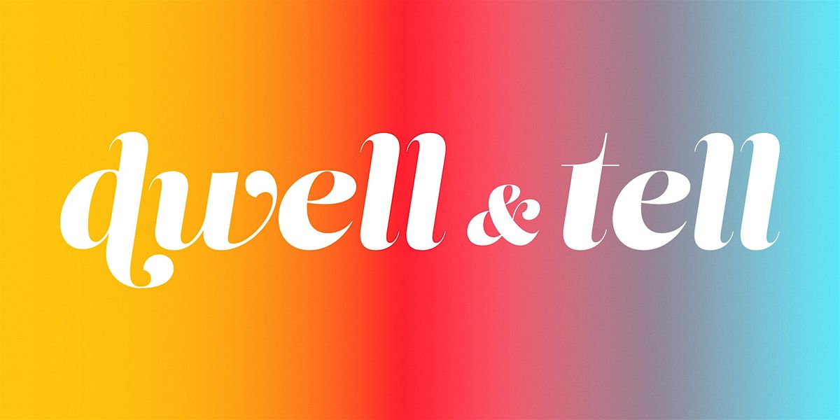 DWELL & TELL at Sofa's Etc., 5 June | Event in Baltimore | AllEvents