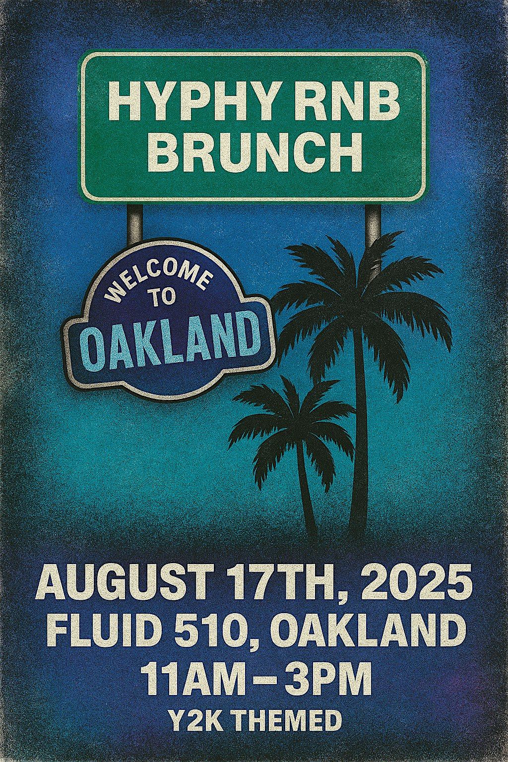 HYPHY RNB BRUNCH - Y2K THEMED, 17 August | Event in Oakland | AllEvents