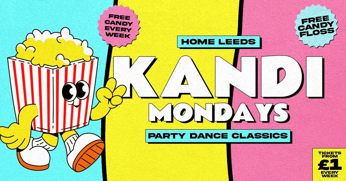 🍿🍭  KANDI - LET'S GO FRESHERS!!! 🍭🍿 EVERY MONDAY AT HOME // TICKETS FROM £1! ✨, 15 September