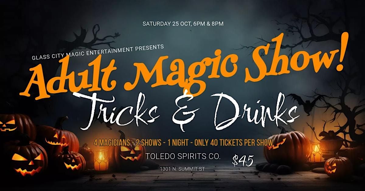 Tricks & Drinks Adult Magic Show! 8PM, 25 October | Event in Toledo | AllEvents