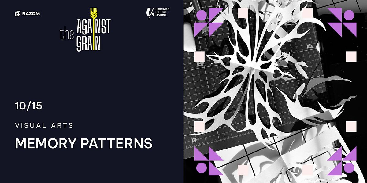 UCF | Visual Arts | Memory Patterns by Anna Seniuk, 15 October | Event in New York | AllEvents