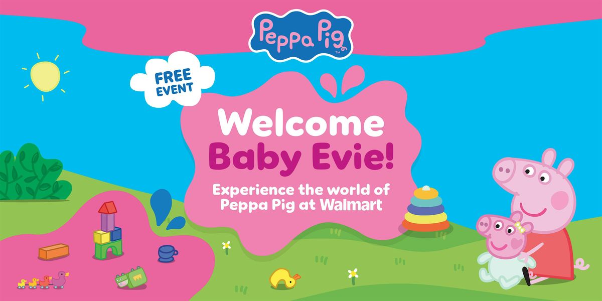 Welcome Baby Evie with Peppa Pig at Walmart, 19 July | Event in Gibsonton | AllEvents