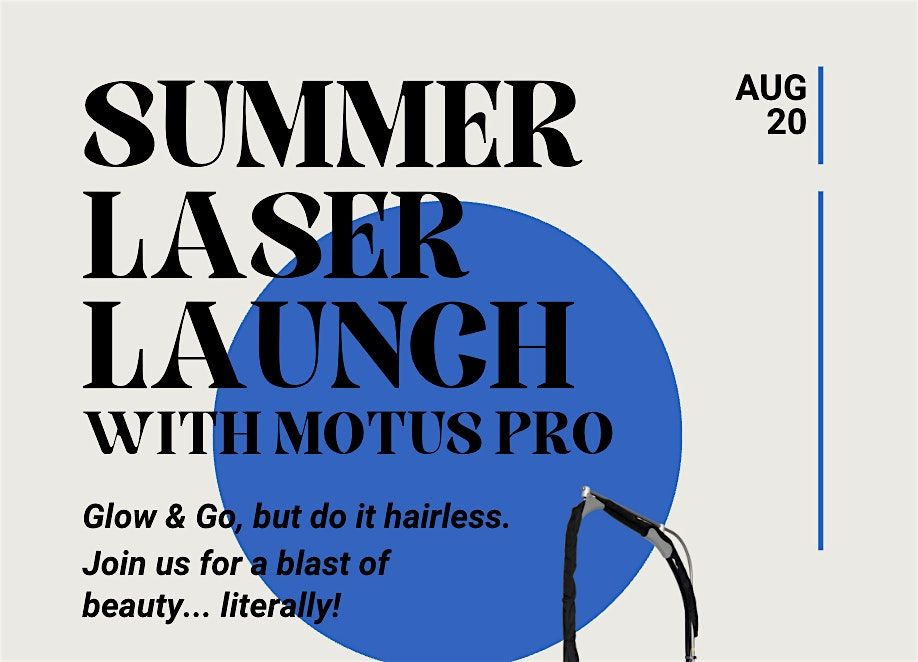 Summer Laser Launch - Motus Pro, 20 August | Event in Fresno | AllEvents