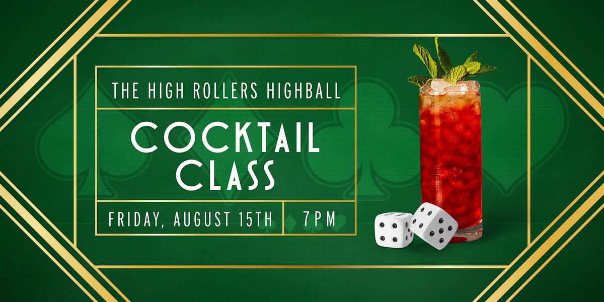 The High Rollers Highball Cocktail Class, 15 August | Event in Kalamazoo | AllEvents