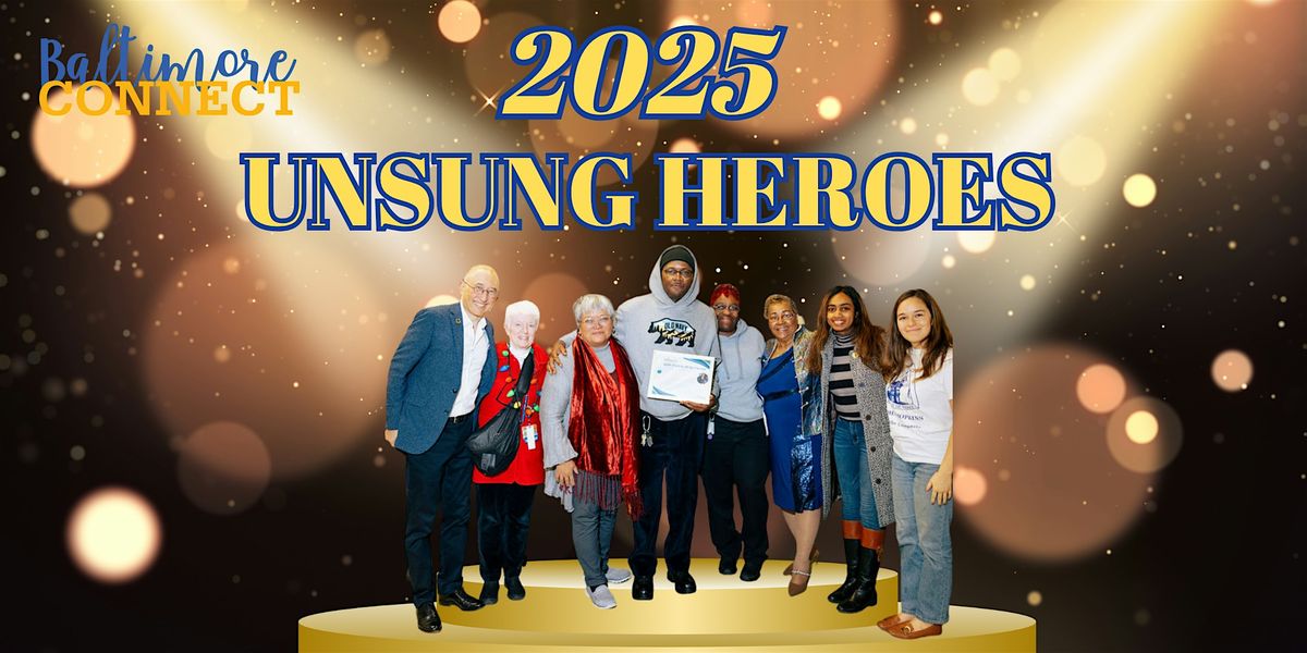 Baltimore CONNECT UNSUNG HEROES 2025: Honoring Everyday Champions, 4 December | Event in Baltimore | AllEvents
