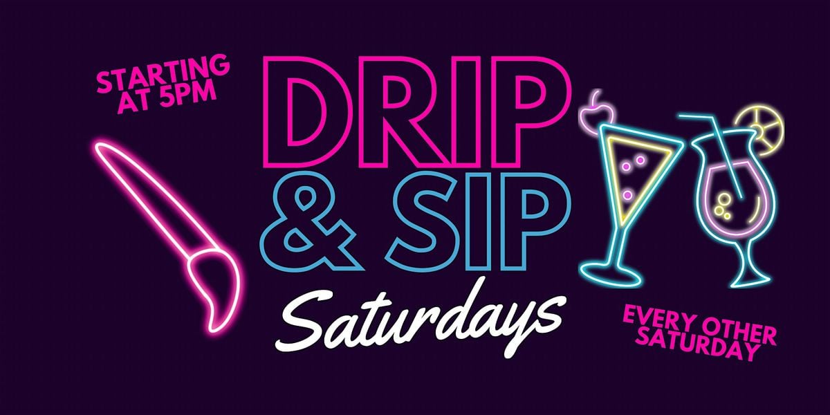Drip & Sip Saturdays | Event in Houston | AllEvents