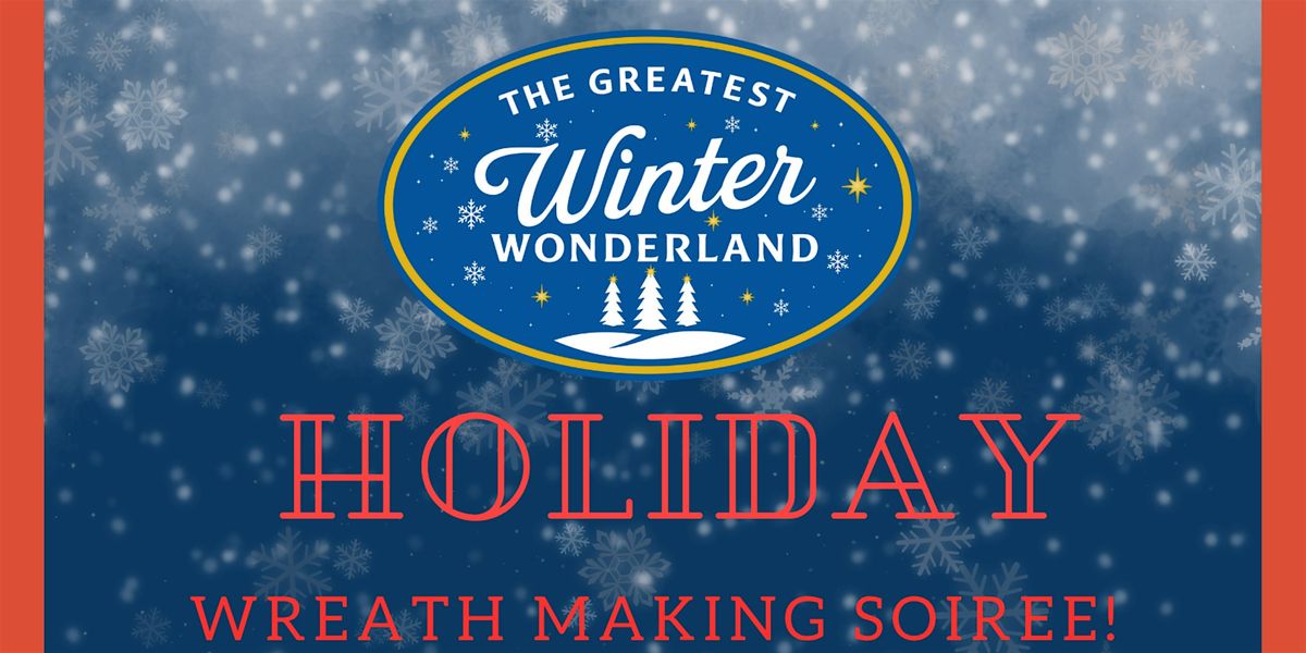 The Greatest Winter Wonderland: Holiday Wreath Making Soiree, 4 December | Event in Boston | AllEvents