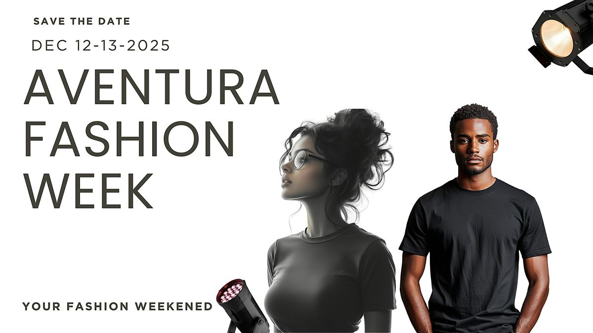 Aventura Fashion Week, 12 December | Event in Aventura | AllEvents
