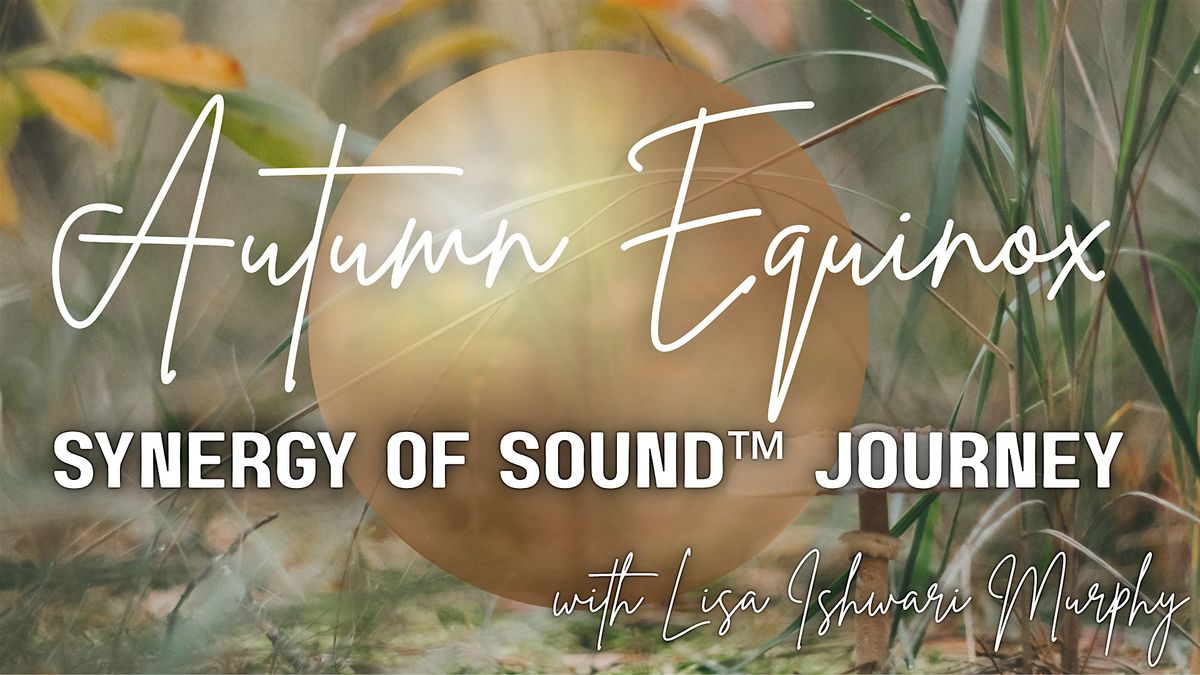 Autumn Equinox Synergy of Sound Journey, 19 September | Event in New Bedford | AllEvents