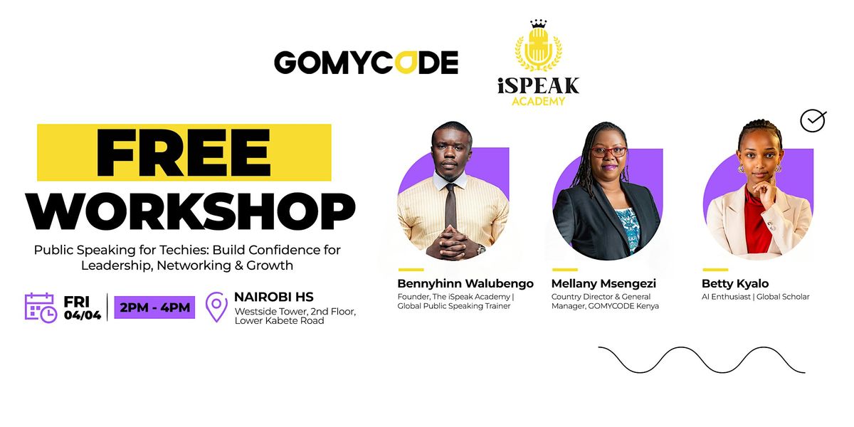Public Speaking for Techies Workshop : GOMYCODE Kenya, GOMYCODE Nairobi ...