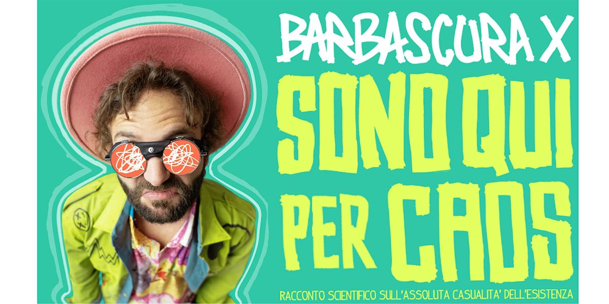BARBASCURA X a Londra con "SONO QUI PER CAOS", 25 February | Event in London | AllEvents